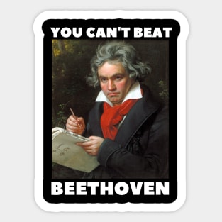 you can't beat beethoven Sticker